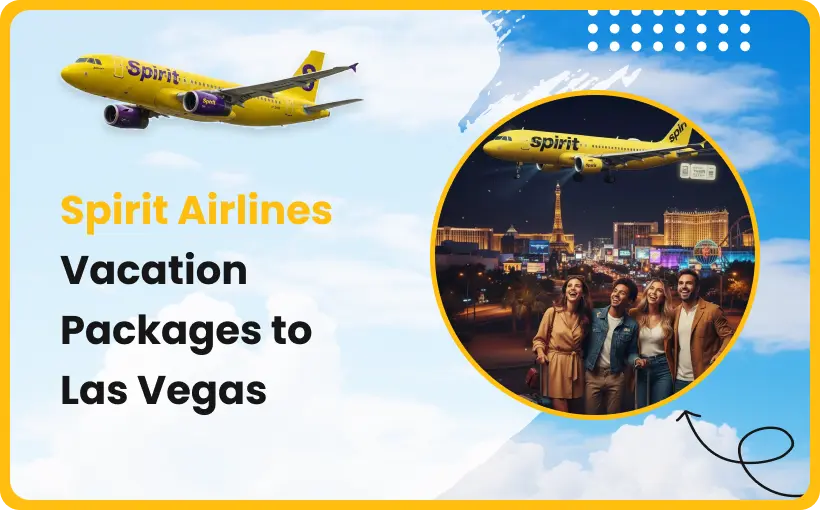 Affordable Las Vegas travel packages from Spirit Airlines